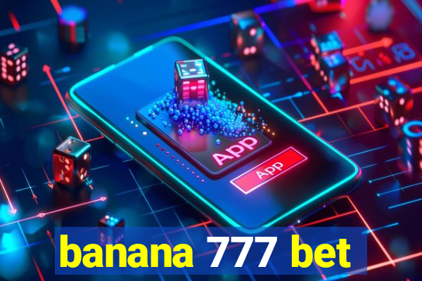 banana 777 bet